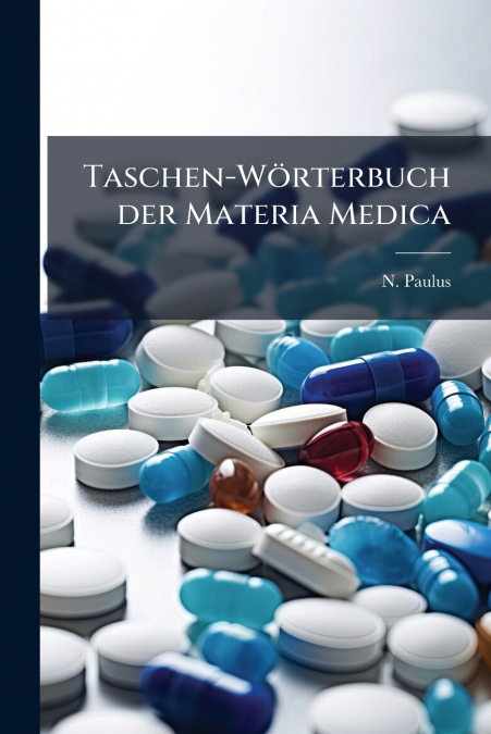 Taschen-Wörterbuch der Materia Medica