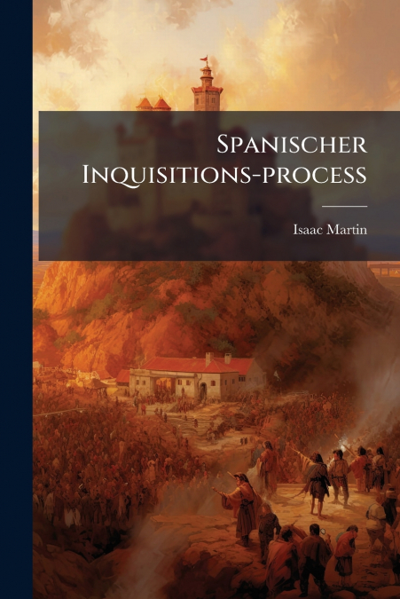 Spanischer Inquisitions-process