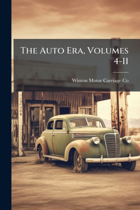 The Auto Era, Volumes 4-11