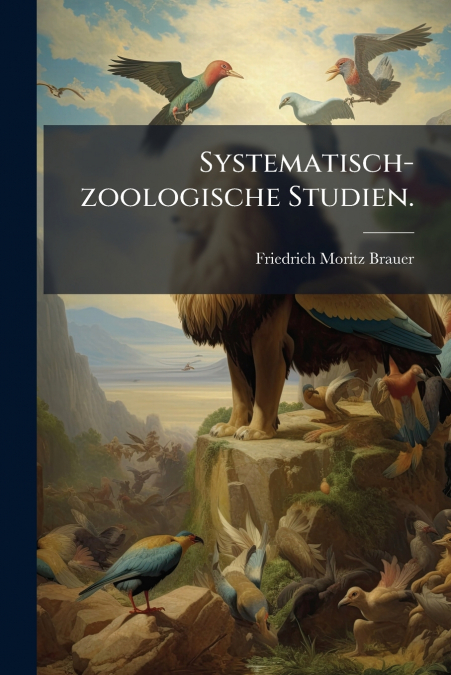 Systematisch-zoologische Studien.