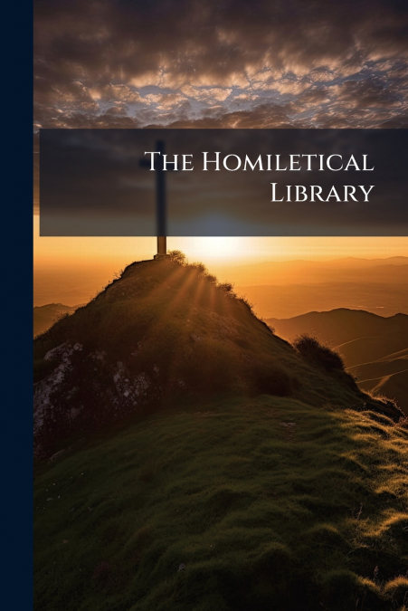 The Homiletical Library