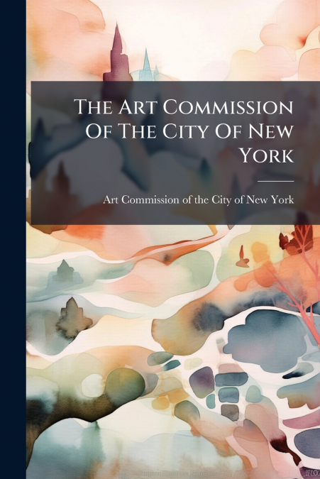 The Art Commission Of The City Of New York