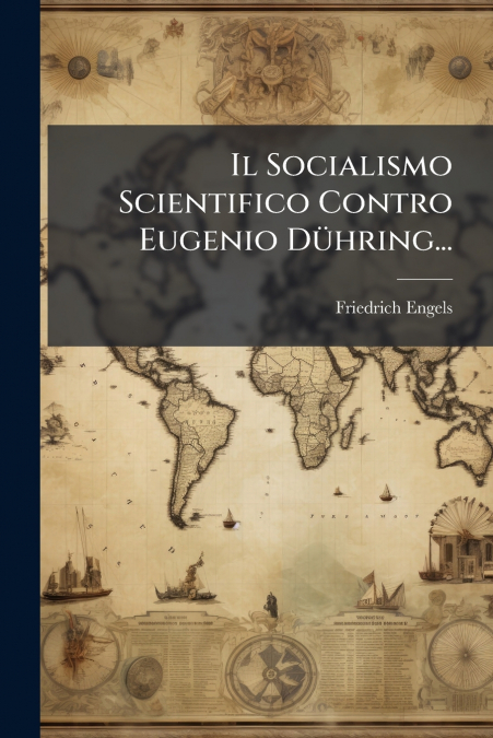 Il Socialismo Scientifico Contro Eugenio Dühring...