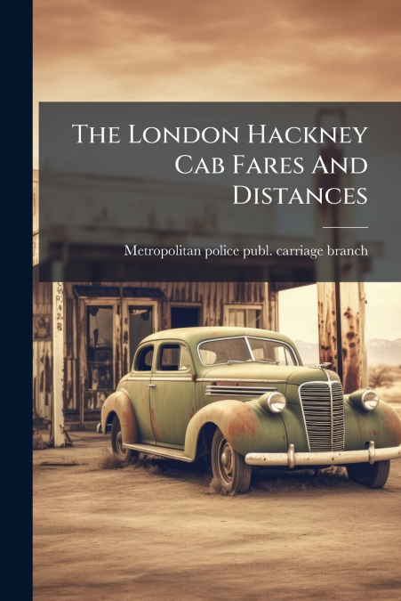 The London Hackney Cab Fares And Distances