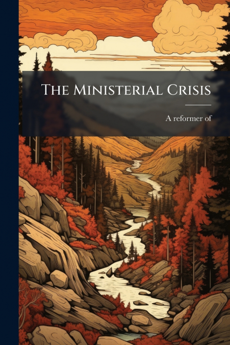 The Ministerial Crisis