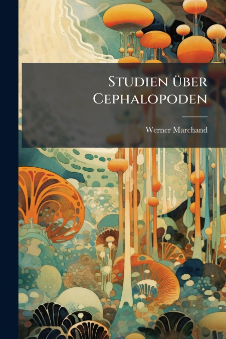 Studien über Cephalopoden