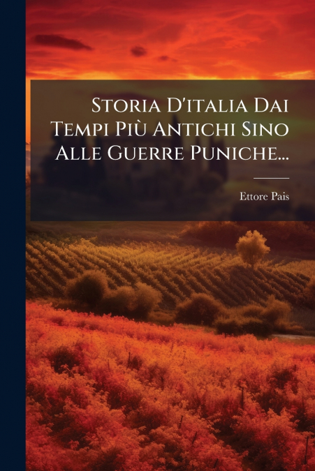 Storia D’italia Dai Tempi Più Antichi Sino Alle Guerre Puniche...