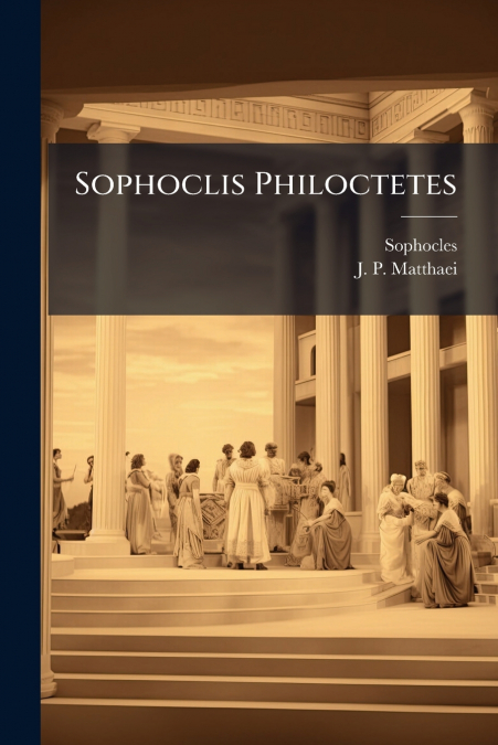 Sophoclis Philoctetes