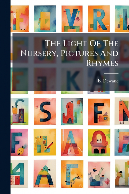 The Light Of The Nursery, Pictures And Rhymes
