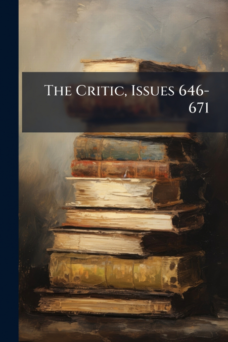 The Critic, Issues 646-671