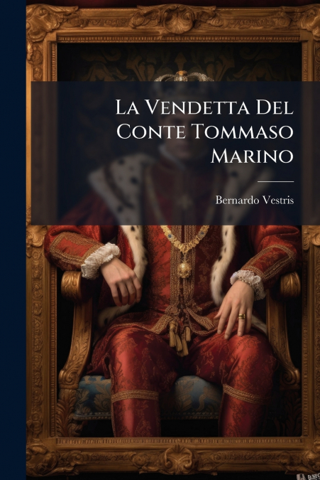 La Vendetta Del Conte Tommaso Marino