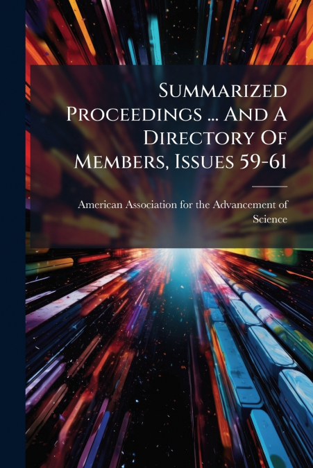 Summarized Proceedings ... And A Directory Of Members, Issues 59-61