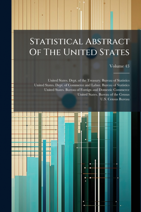 Statistical Abstract Of The United States; Volume 43