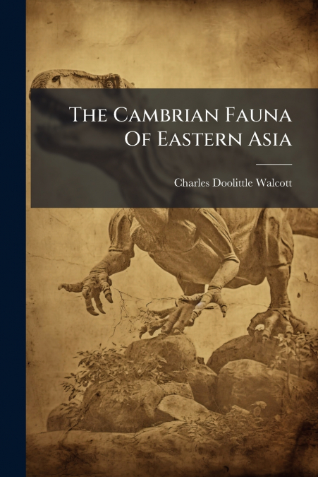 The Cambrian Fauna Of Eastern Asia