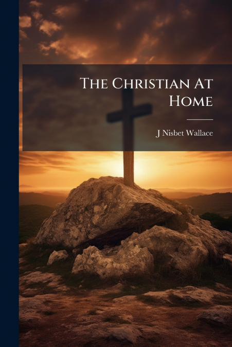 The Christian At Home