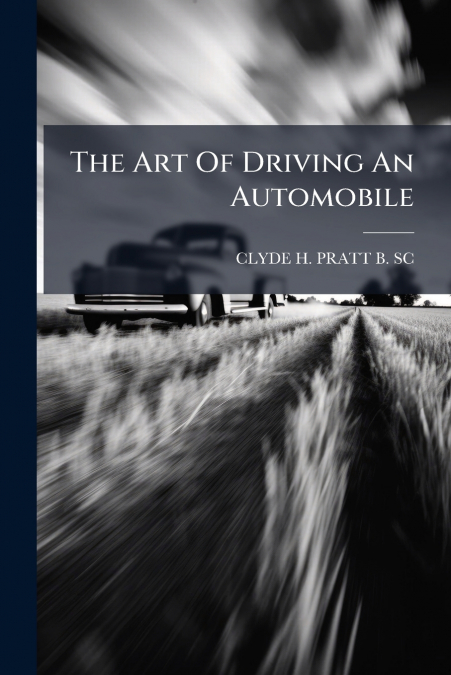 The Art Of Driving An Automobile