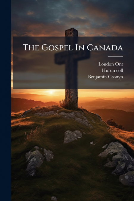 The Gospel In Canada