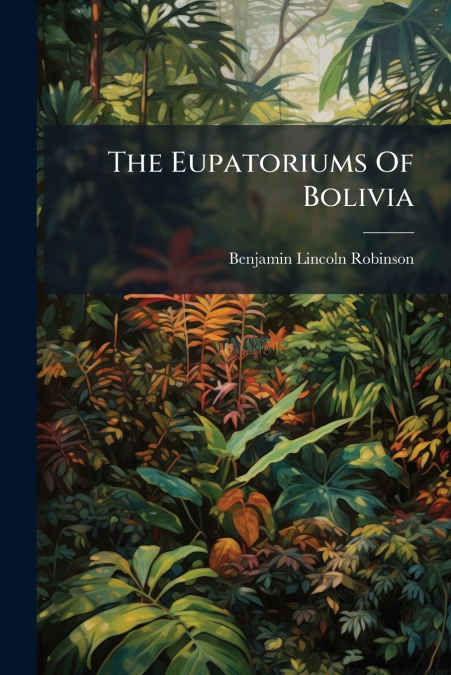 The Eupatoriums Of Bolivia