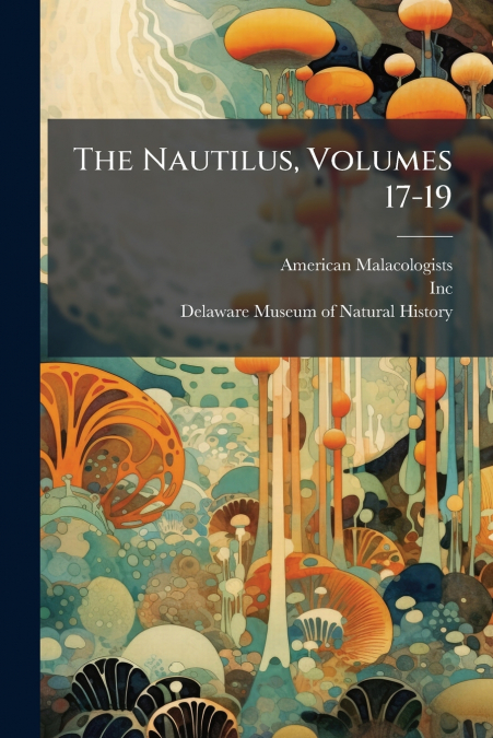 The Nautilus, Volumes 17-19