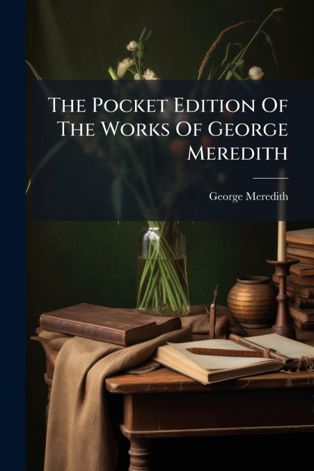 The Pocket Edition Of The Works Of George Meredith