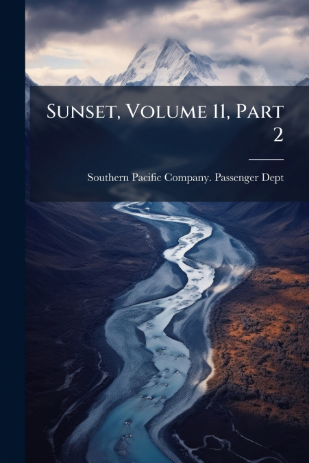Sunset, Volume 11, Part 2