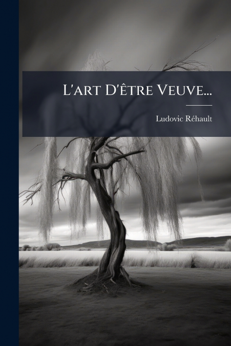 L’art D’être Veuve...