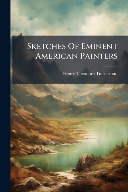 Sketches Of Eminent American Painters
