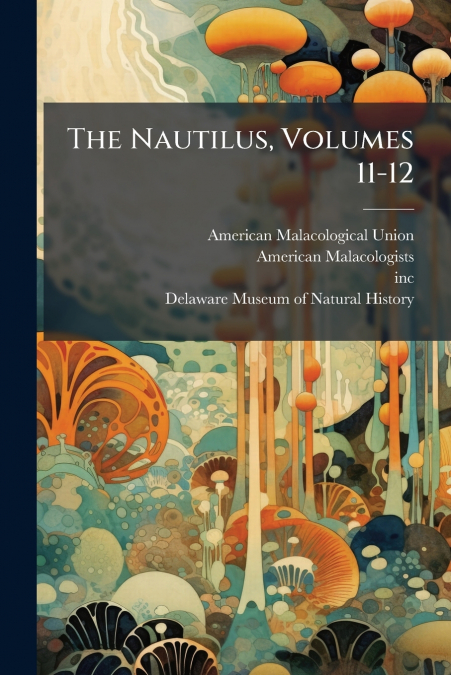 The Nautilus, Volumes 11-12
