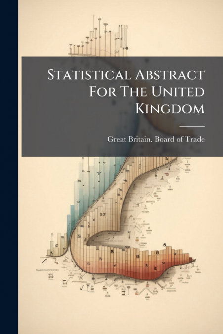 Statistical Abstract For The United Kingdom