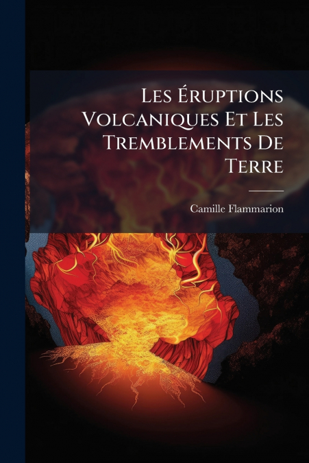 Les Éruptions Volcaniques Et Les Tremblements De Terre