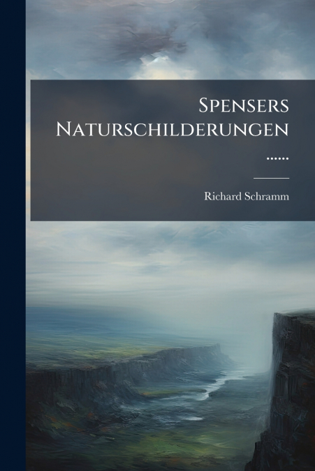 Spensers Naturschilderungen ......