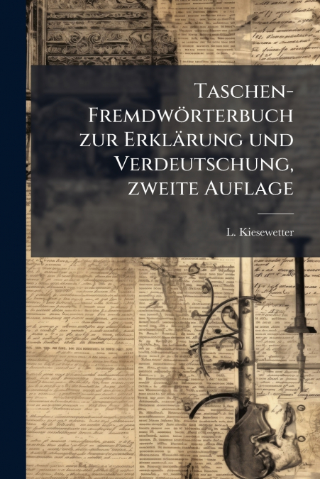 Taschen-Fremdwörterbuch zur Erklärung und Verdeutschung, zweite Auflage