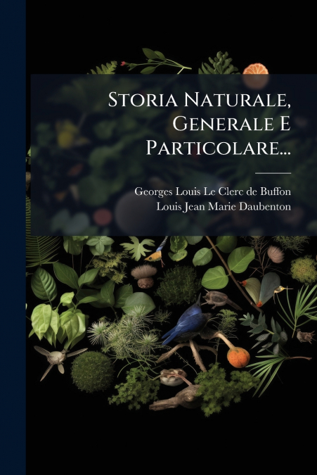 Storia Naturale, Generale E Particolare...