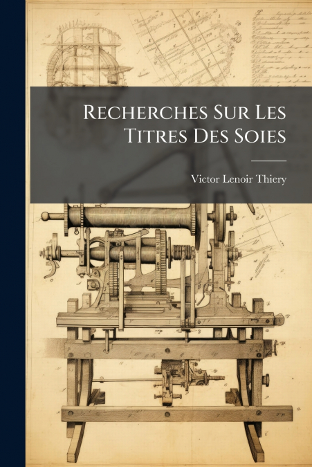 Recherches Sur Les Titres Des Soies