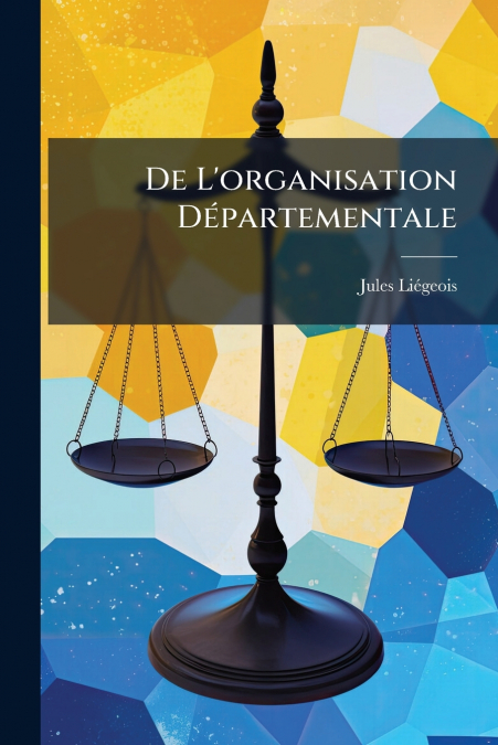 De L’organisation Départementale