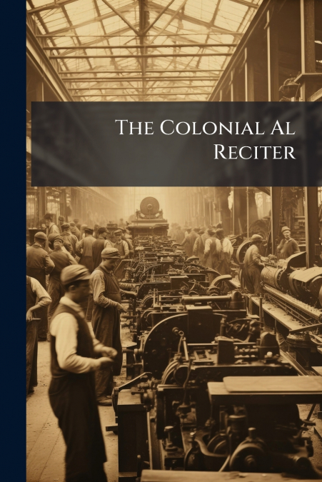 The Colonial Al Reciter
