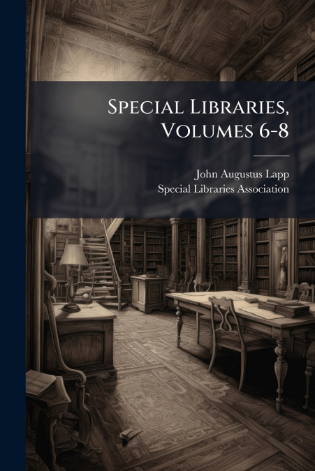 Special Libraries, Volumes 6-8