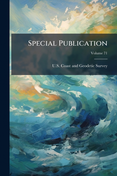 Special Publication; Volume 71