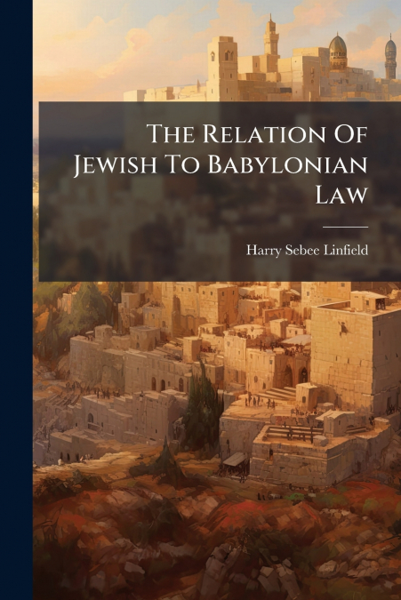 The Relation Of Jewish To Babylonian Law
