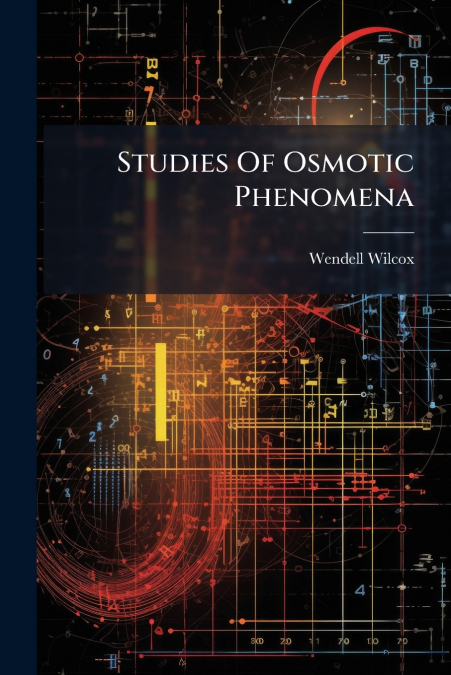 Studies Of Osmotic Phenomena
