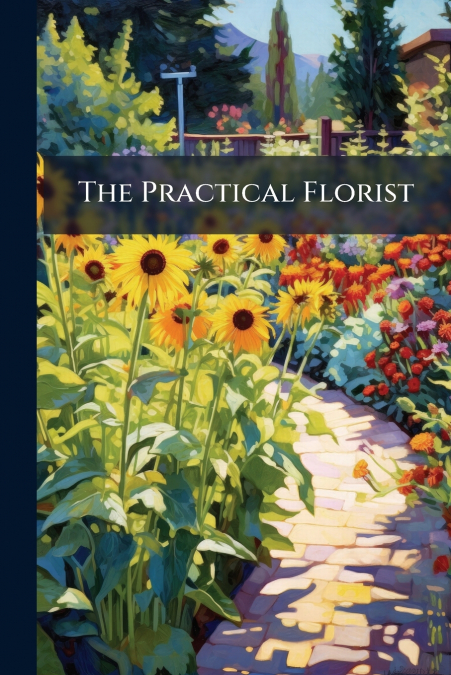 The Practical Florist