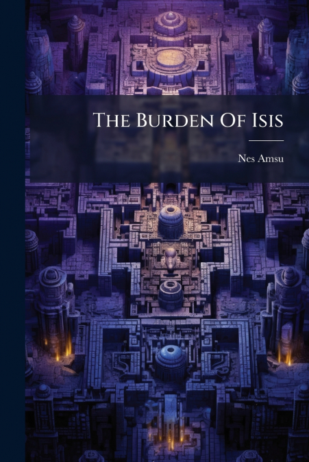 The Burden Of Isis