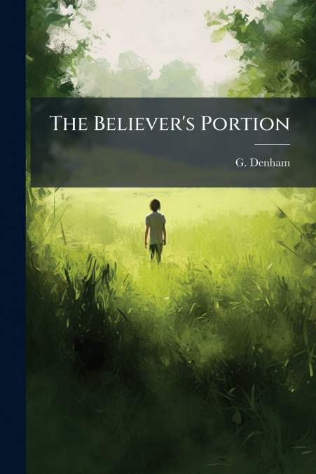 The Believer’s Portion