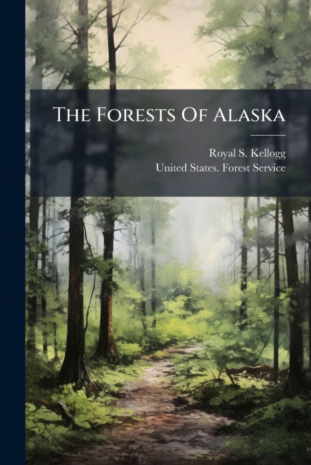 The Forests Of Alaska