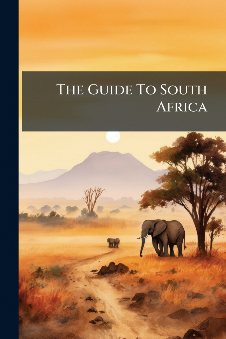 The Guide To South Africa