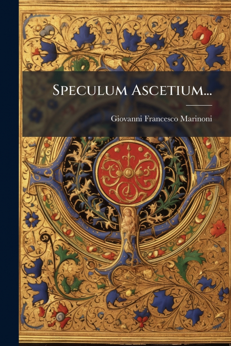 Speculum Ascetium...