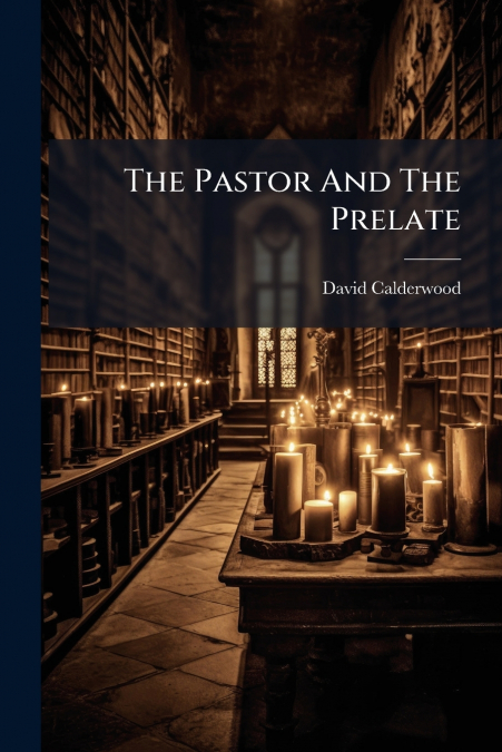The Pastor And The Prelate