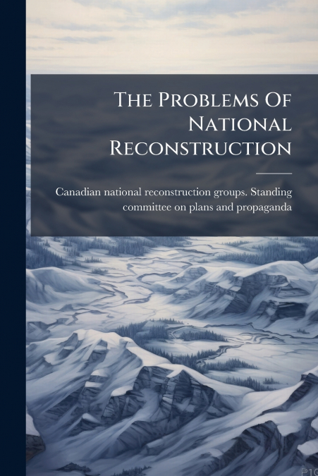 The Problems Of National Reconstruction