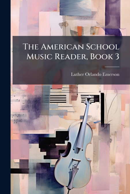 The American School Music Reader, Book 3