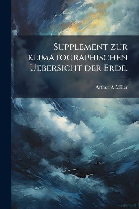 Supplement zur klimatographischen Uebersicht der Erde.